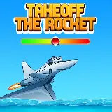 Takeoff The Rocket